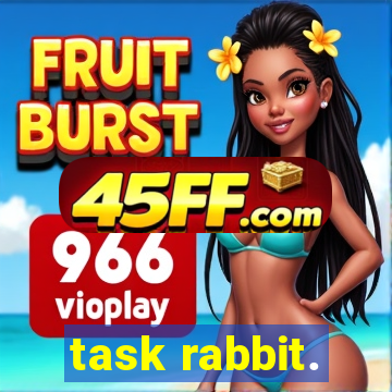 task rabbit.